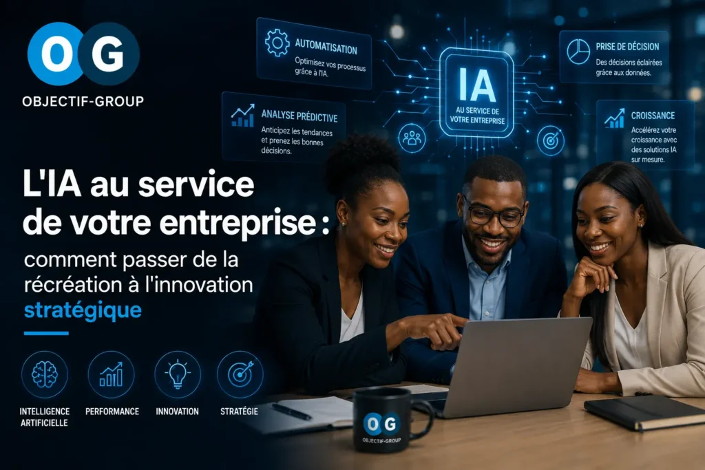 L&rsquo;IA au service de votre entreprise : comment passer de la récréation à l&rsquo;innovation stratégique